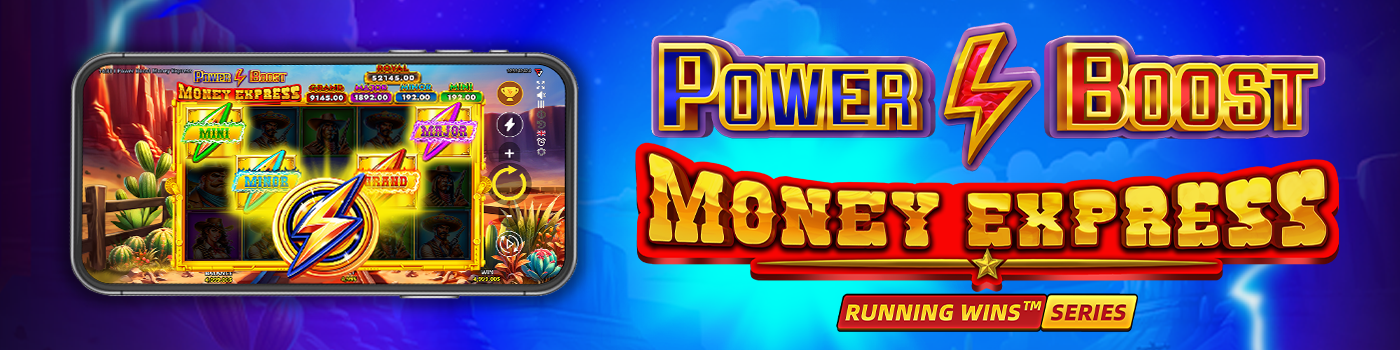 POWER BOOST™: MONEY EXPRESS: OFFICIALLY RELEASED!