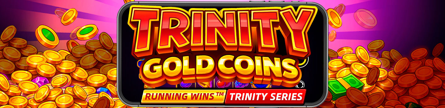TRINITY GOLD COINS: RUNNING WINS™: OFFICIALLY RELEASED!