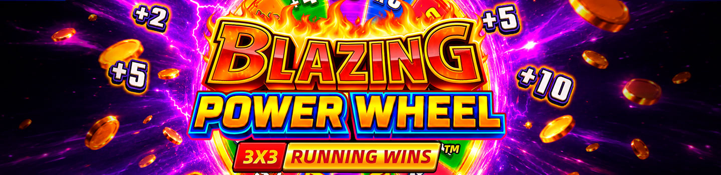 BLAZING POWER WHEEL RUNNING WINS™: OFFICIALLY RELEASED!