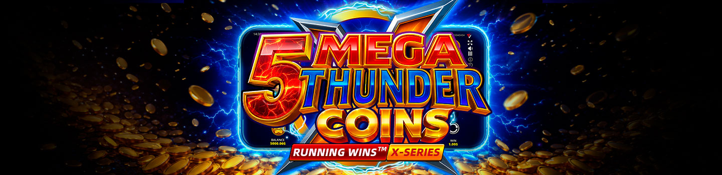 5 MEGA THUNDER COINS RUNNING WINS™: OFFICIALLY RELEASED!