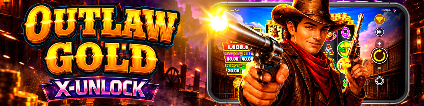 OUTLAW GOLD X-UNLOCK RUNNING WINS™: OFFICIALLY RELEASED!