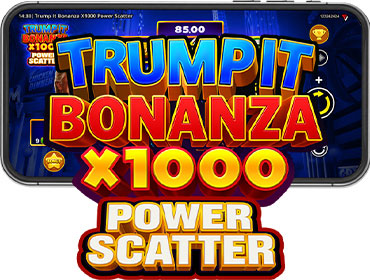 TRUMP IT BONANZA X1000: POWER SCATTER: OFFICIALLY RELEASED!